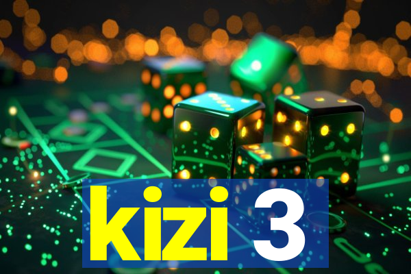 kizi 3